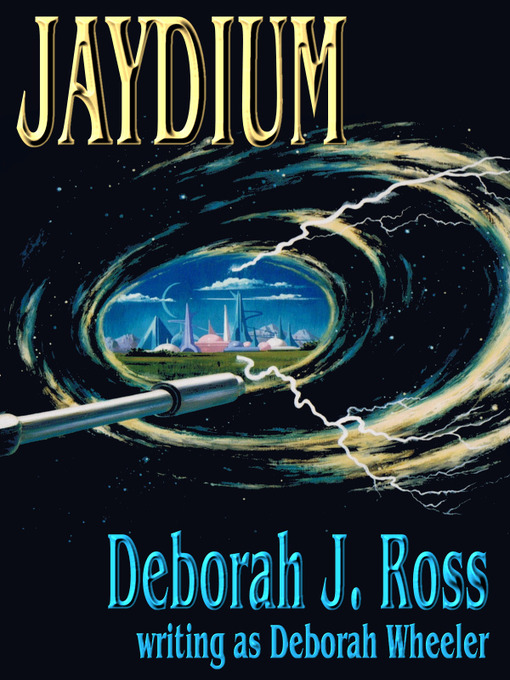 Title details for Jaydium by Deborah J. Ross - Available